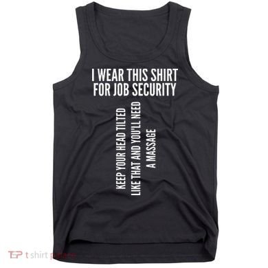 Funny Massage Therapist Gift Spa Therapy Job Security Tank Top
