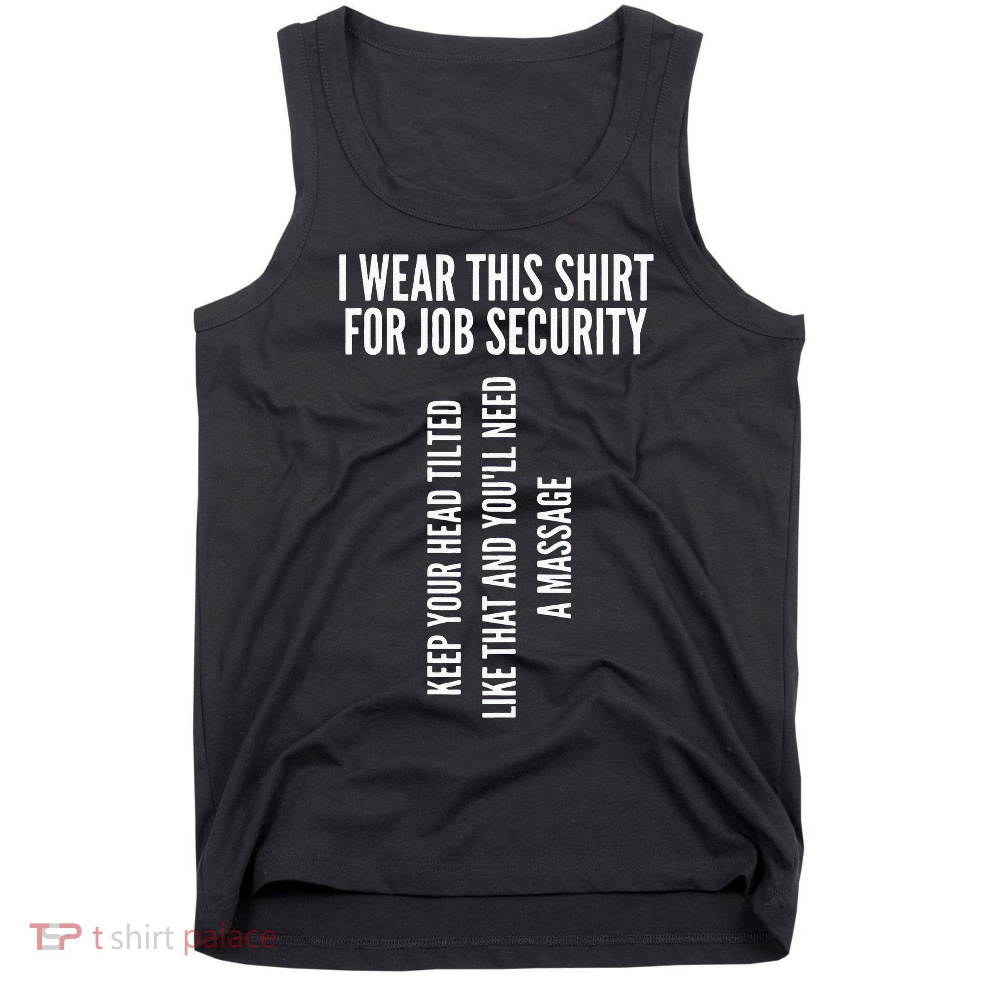 Funny Massage Therapist Gift Spa Therapy Job Security Tank Top