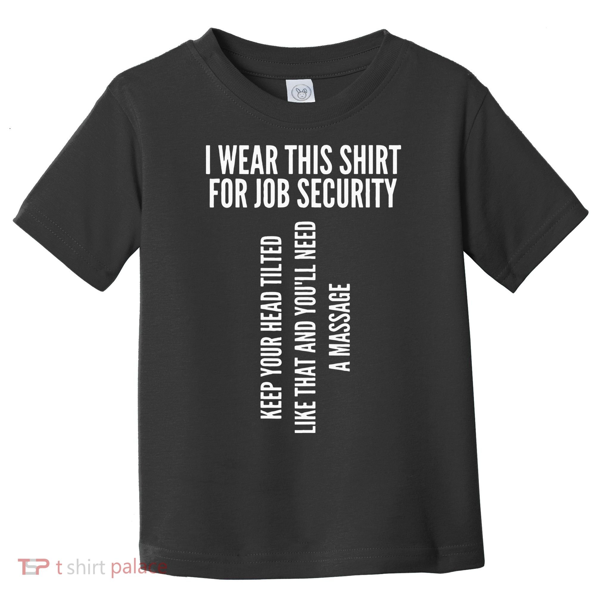 Funny Massage Therapist Gift Spa Therapy Job Security Toddler T-Shirt