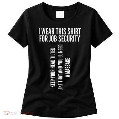 Funny Massage Therapist Gift Spa Therapy Job Security Women's T-Shirt