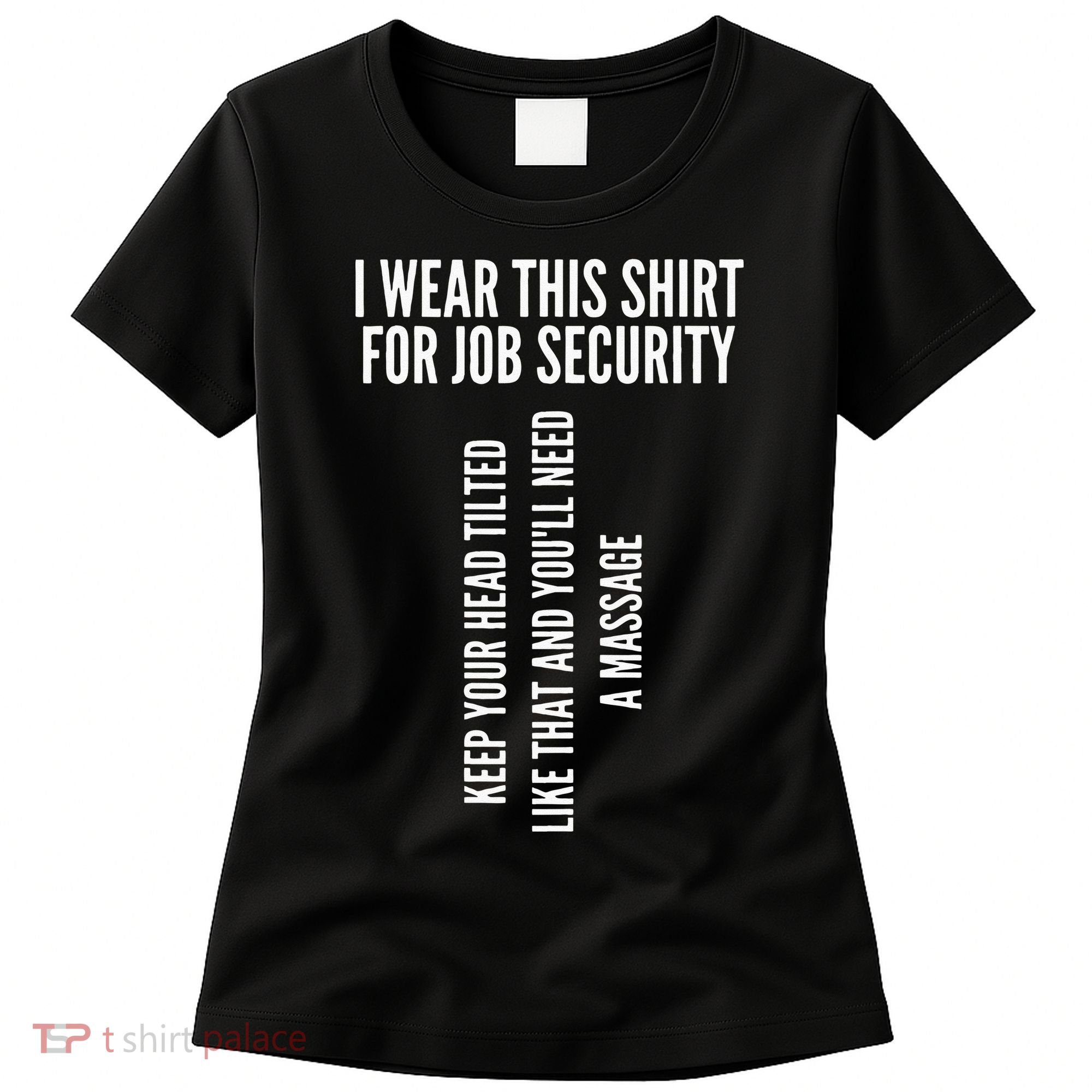 Funny Massage Therapist Gift Spa Therapy Job Security Women's T-Shirt