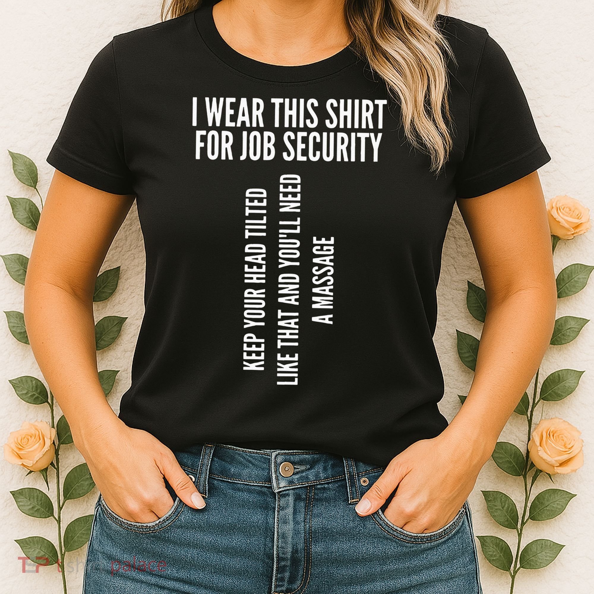 Funny Massage Therapist Gift Spa Therapy Job Security Women's T-Shirt