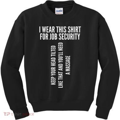 Funny Massage Therapist Gift Spa Therapy Job Security Kids Sweatshirt