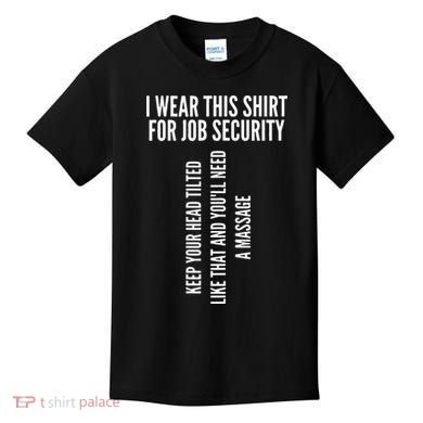 Funny Massage Therapist Gift Spa Therapy Job Security Kids T-Shirt