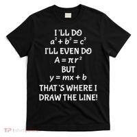 Funny Math Teacher Joke Men Women Fun Best Math Quotes T-Shirt thumb 0