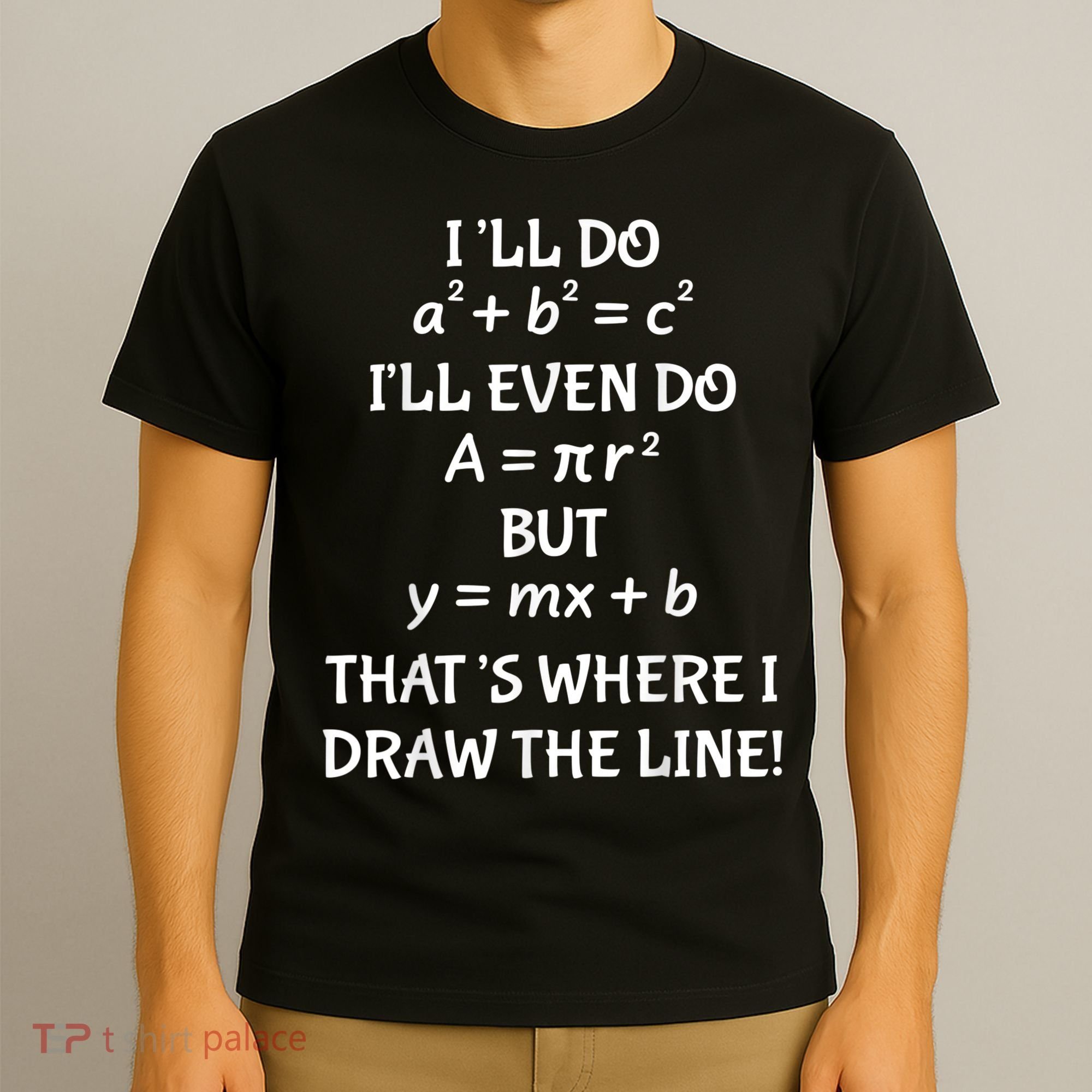 Funny Math Teacher Joke Men Women Fun Best Math Quotes T-Shirt