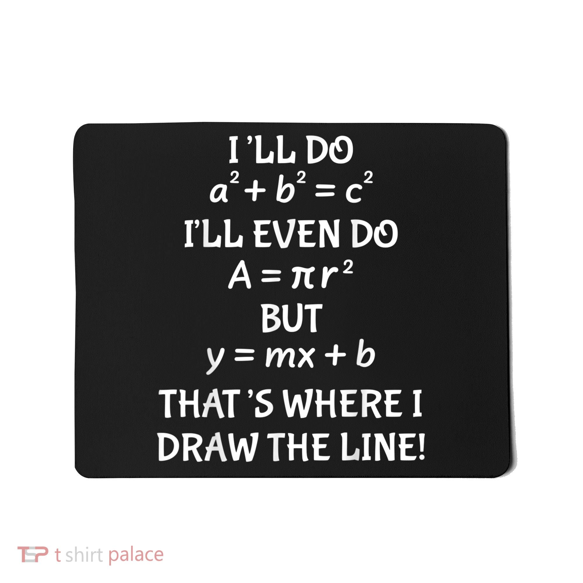 Funny Math Teacher Joke Men Women Fun Best Math Quotes Mousepad