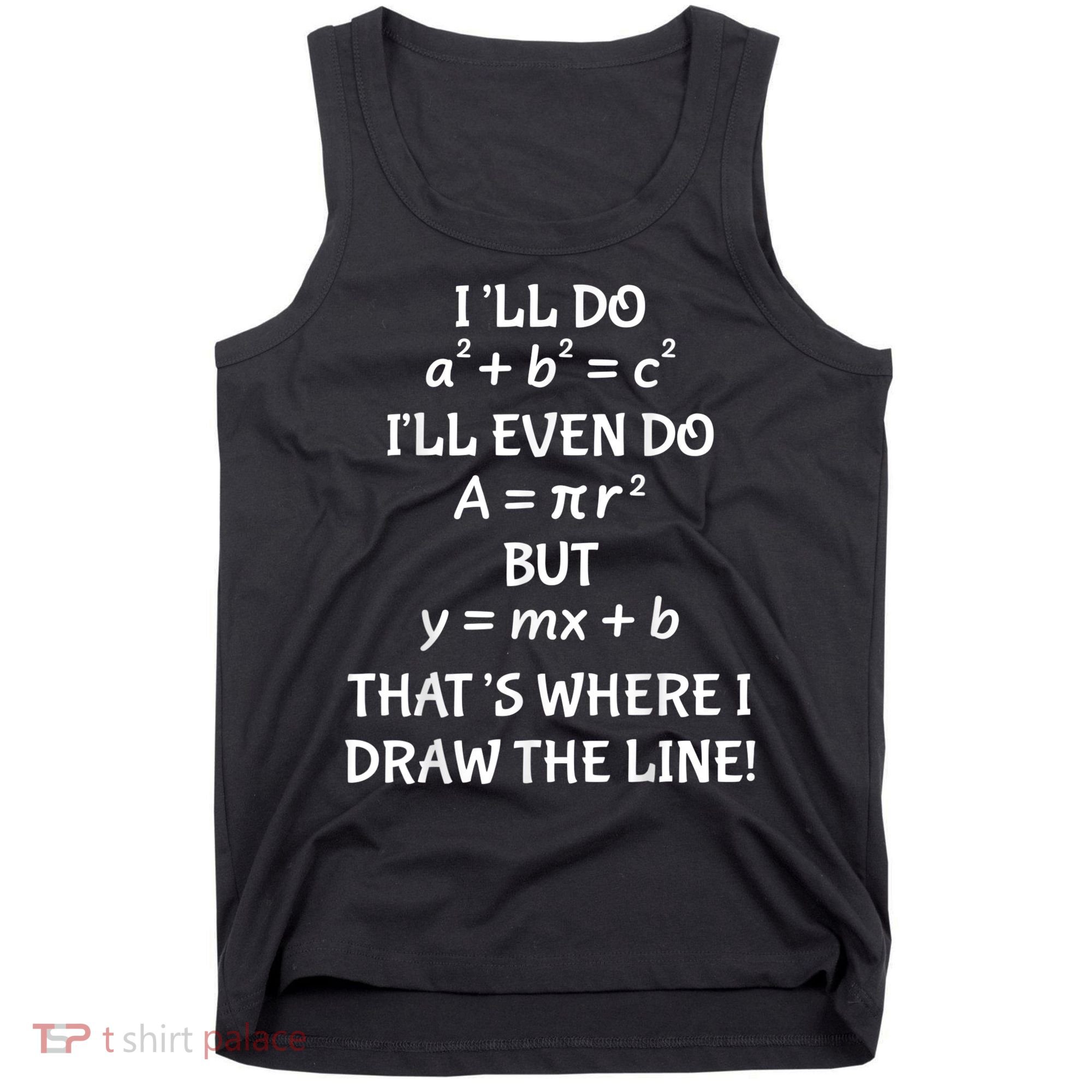 Funny Math Teacher Joke Men Women Fun Best Math Quotes Tank Top