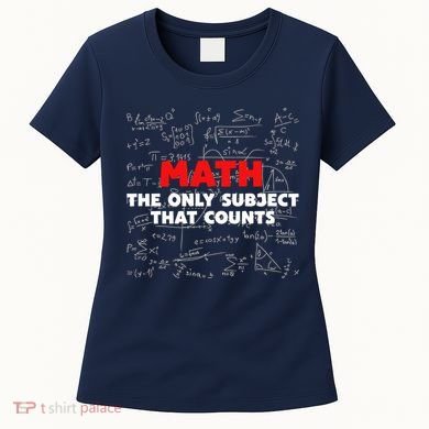 Funny Math The Only Subject That Counts Women's T-Shirt