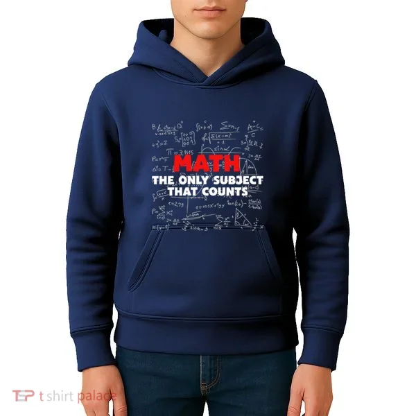 Funny Math The Only Subject That Counts Kids Hoodie