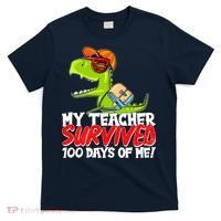 Funny My Teacher Survived 100 Days Of Me Trex Dinosaur T-Shirt thumb 0