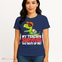 Funny My Teacher Survived 100 Days Of Me Trex Dinosaur Women's T-Shirt thumb 4