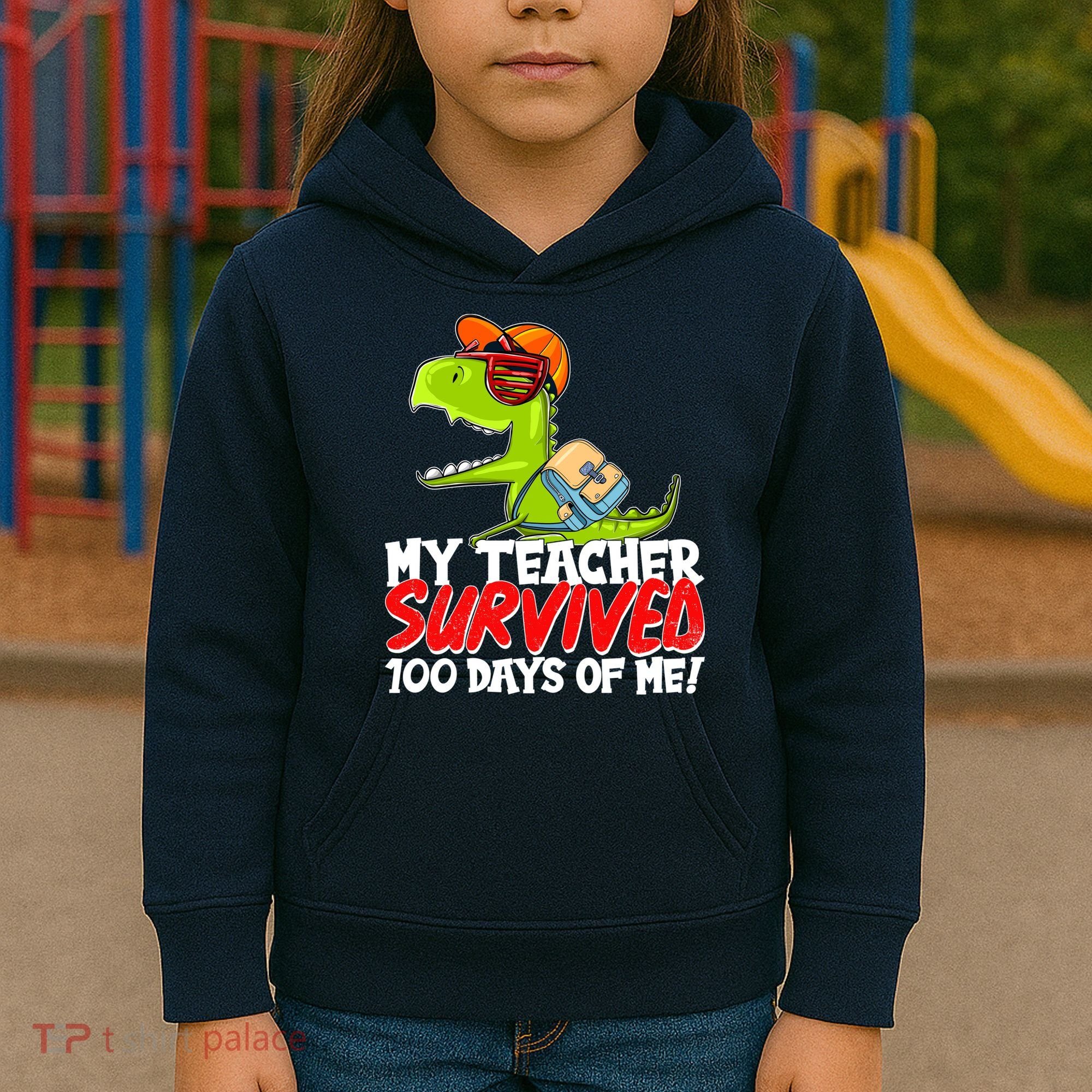 Funny My Teacher Survived 100 Days Of Me Trex Dinosaur Kids Hoodie