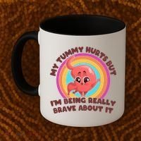 Funny My Tummy Hurts But IM Being Really Brave About It Coffee Mug thumb 2