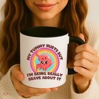 Funny My Tummy Hurts But IM Being Really Brave About It Coffee Mug thumb 3