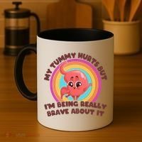 Funny My Tummy Hurts But IM Being Really Brave About It Coffee Mug thumb 4