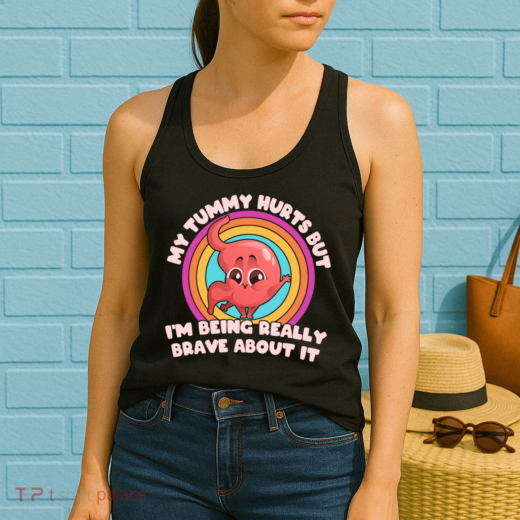 Funny My Tummy Hurts But IM Being Really Brave About It Women's Tank Top