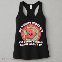 Funny My Tummy Hurts But IM Being Really Brave About It Women's Tank Top thumb 3