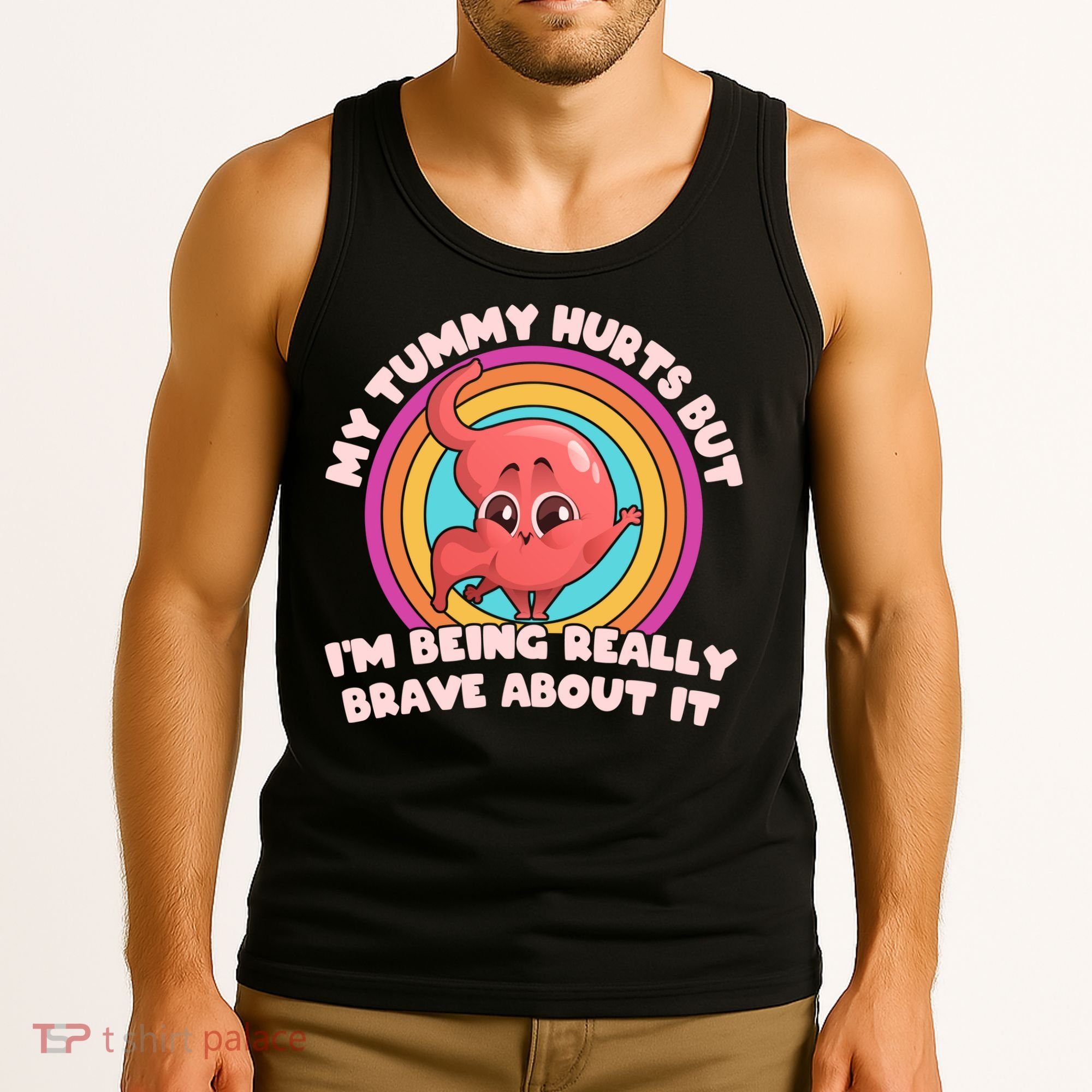 Funny My Tummy Hurts But IM Being Really Brave About It Tank Top