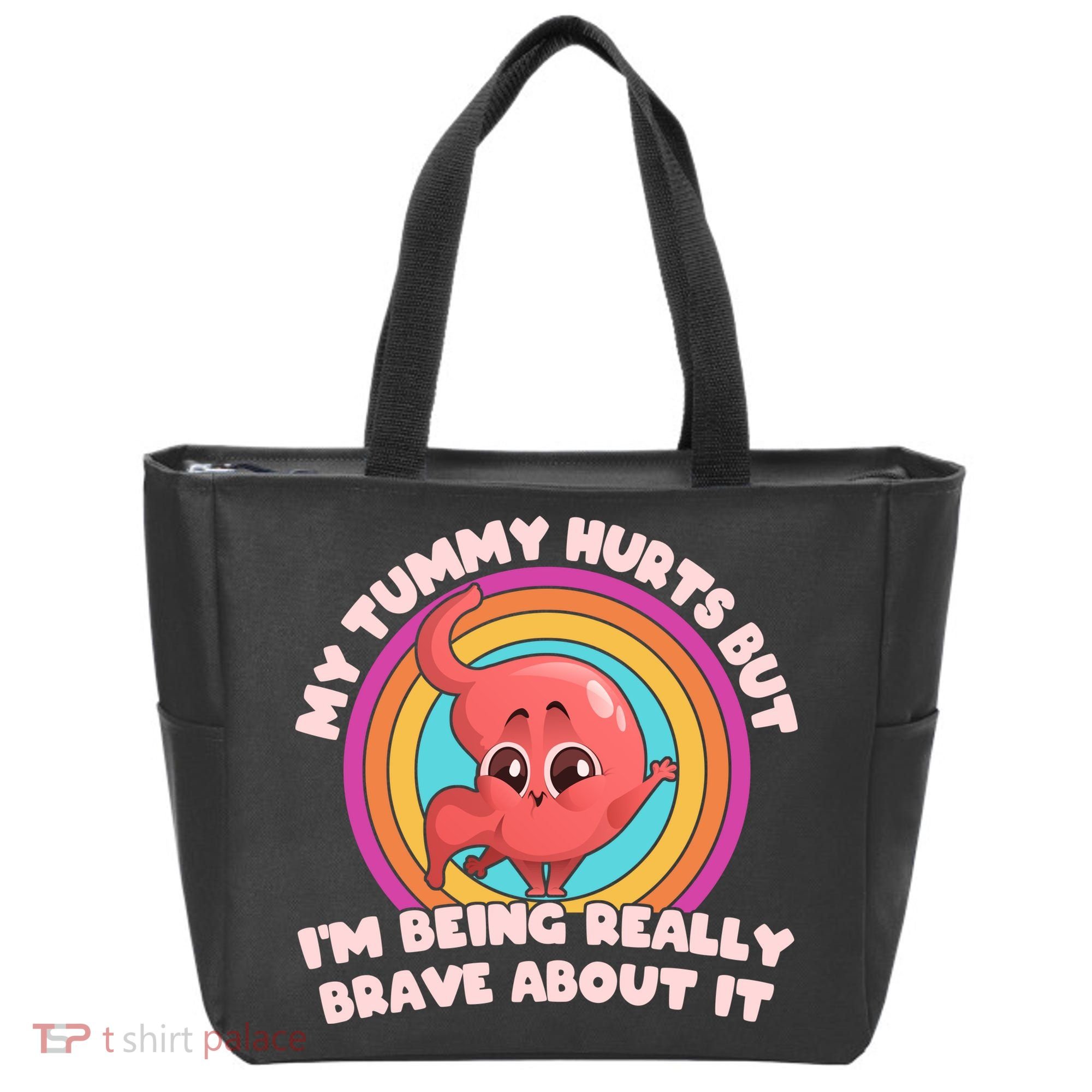 Funny My Tummy Hurts But IM Being Really Brave About It Tote Bag