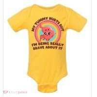 Funny My Tummy Hurts But IM Being Really Brave About It Baby Bodysuit thumb 0