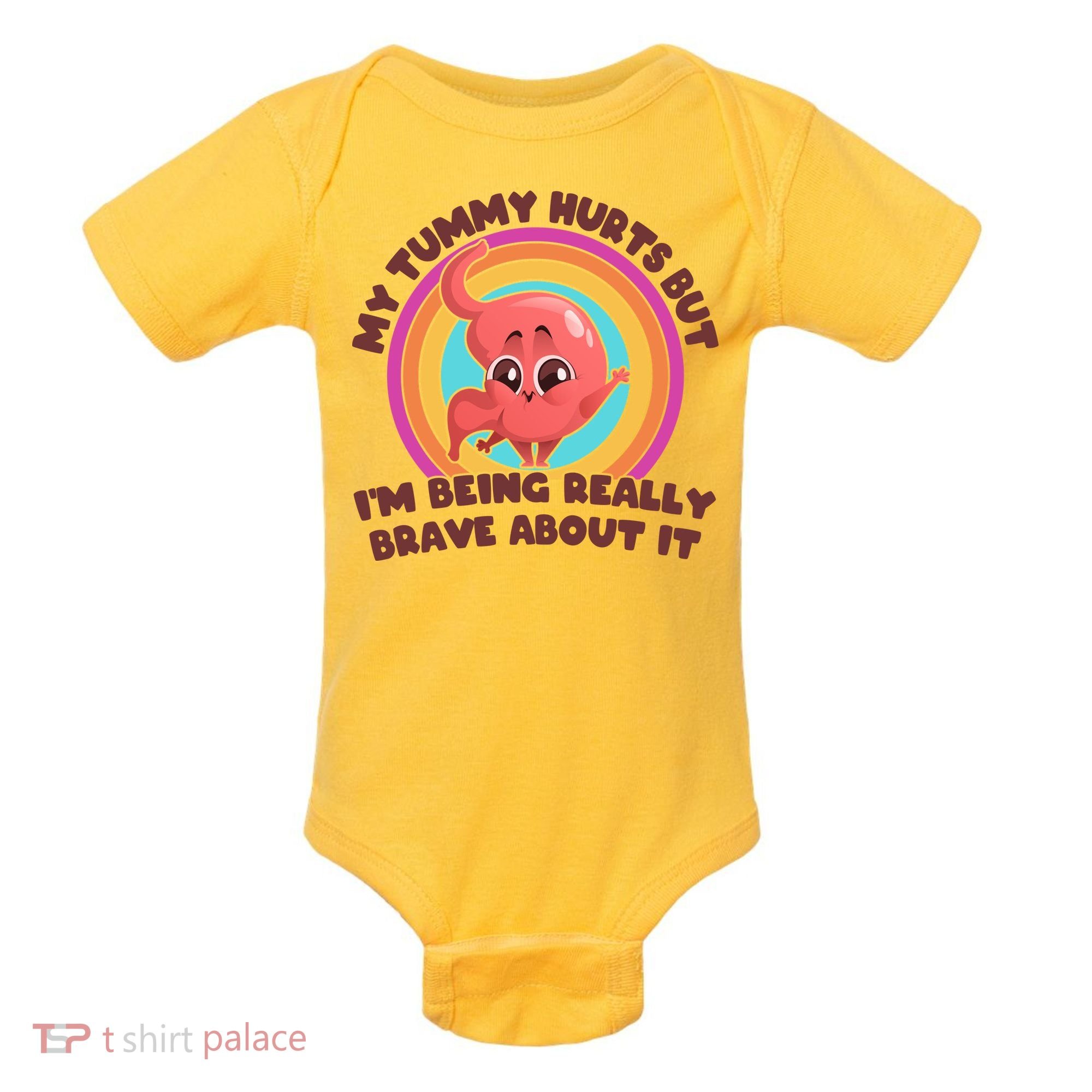 Funny My Tummy Hurts But IM Being Really Brave About It Baby Bodysuit