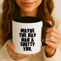 Funny Maybe The Day Had A Shitty You Coffee Mug thumb 3
