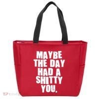 Funny Maybe The Day Had A Shitty You Tote Bag thumb 0