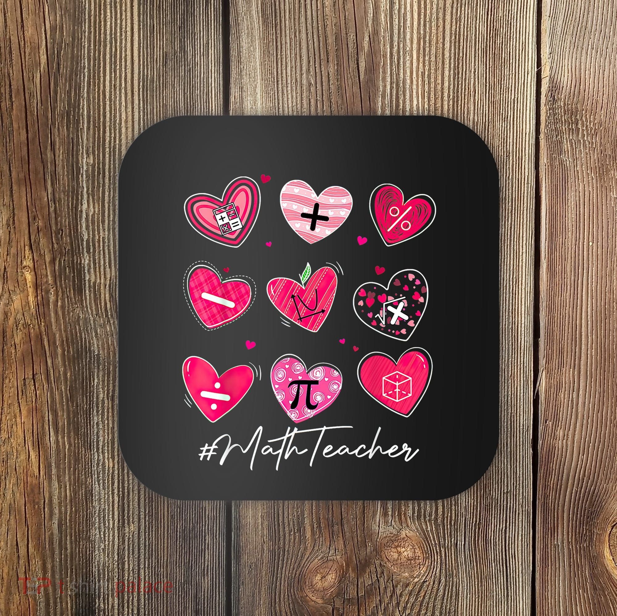 Funny Math Teacher Valentine's Day Pi Math Lover Outfits Coaster
