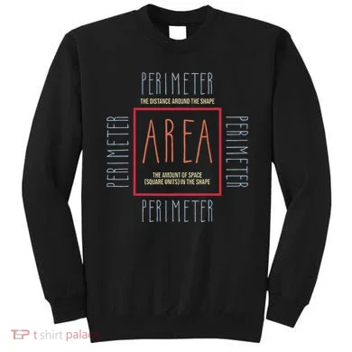 Funny Math Teacher Area Perimeter Cool Math Math Teacher Sweatshirt