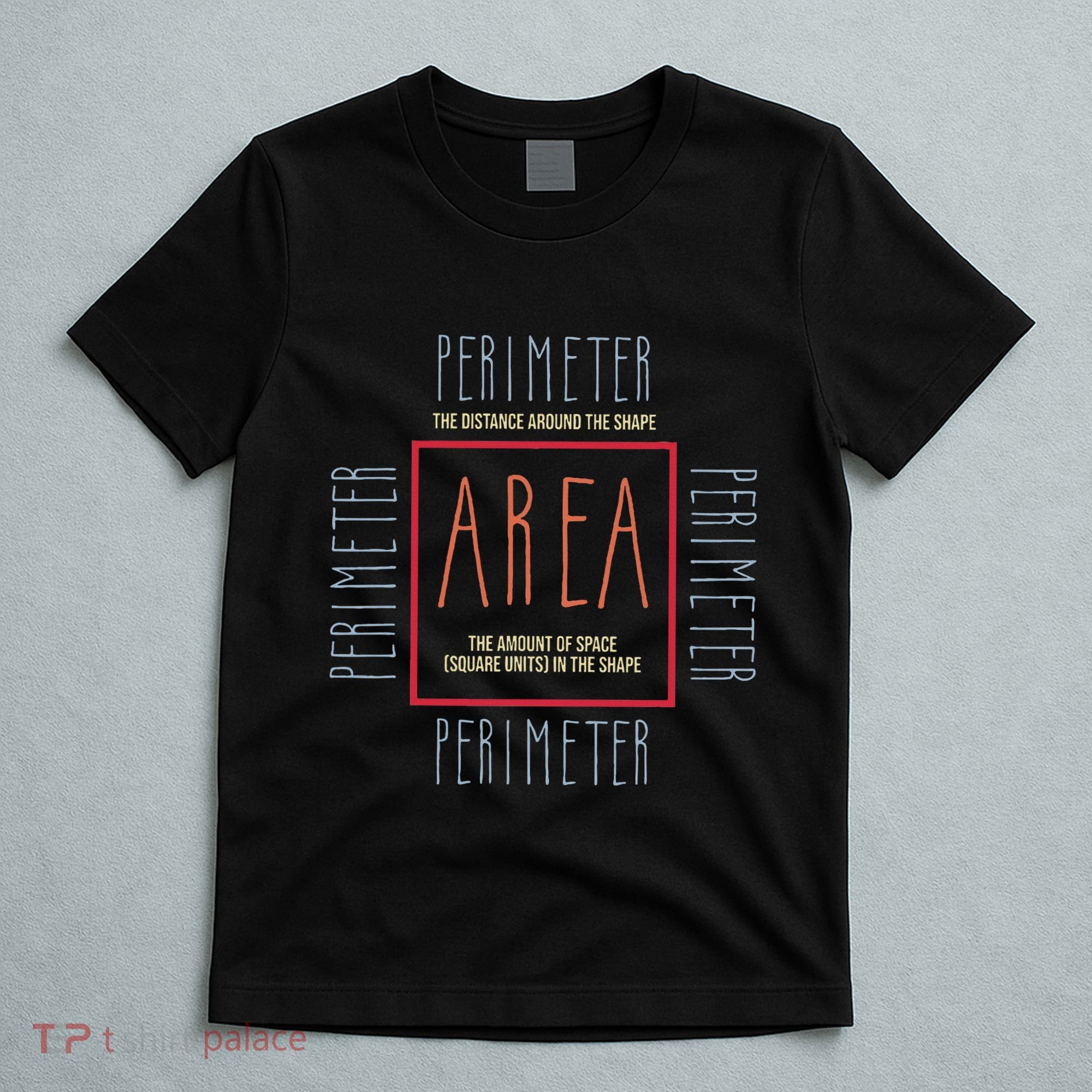 Funny Math Teacher Area Perimeter Cool Math Math Teacher T-Shirt