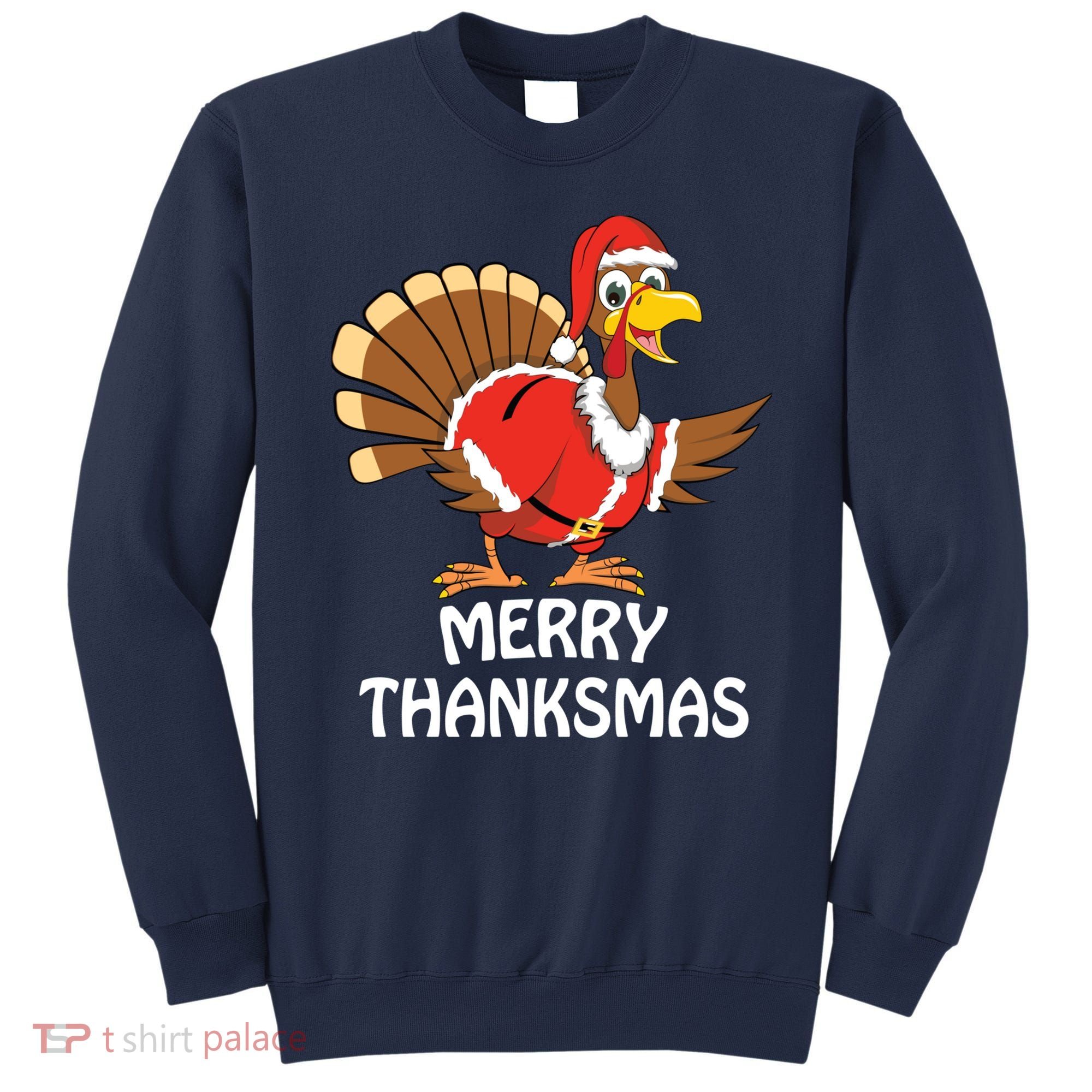 Funny Merry Thanksmas Happy Thanksgiving Merry Christmas Sweatshirt