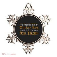 Feedeth Me Turkey Telleth I'm Pretty Renaissance Ren Faire Ornament thumb 0