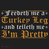 Feedeth Me Turkey Telleth I'm Pretty Renaissance Ren Faire Golf Towel thumb 3