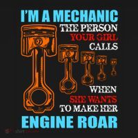 Funny Mechanic The Person Your Girl Calls When She Wants To Make Her Engine Roar Mousepad thumb 1