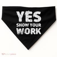 Funny Math Teacher show your work thanks Equation physics USA-Made Doggie Bandana thumb 0