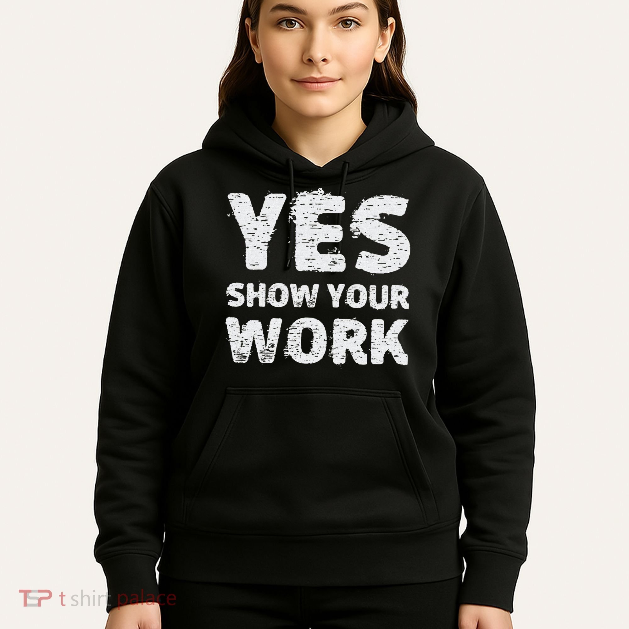 Funny Math Teacher show your work thanks Equation physics Hoodie