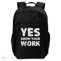 Funny Math Teacher show your work thanks Equation physics Backpack thumb 0