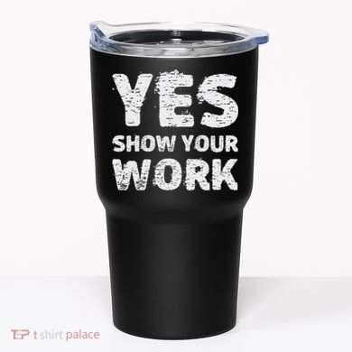 Funny Math Teacher show your work thanks Equation physics Tumbler