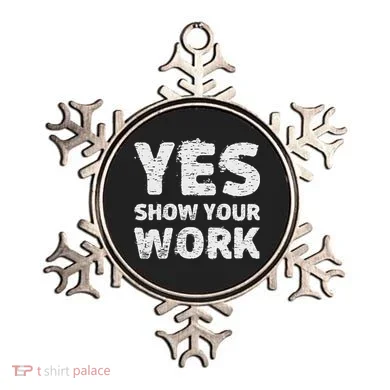Funny Math Teacher show your work thanks Equation physics Ornament