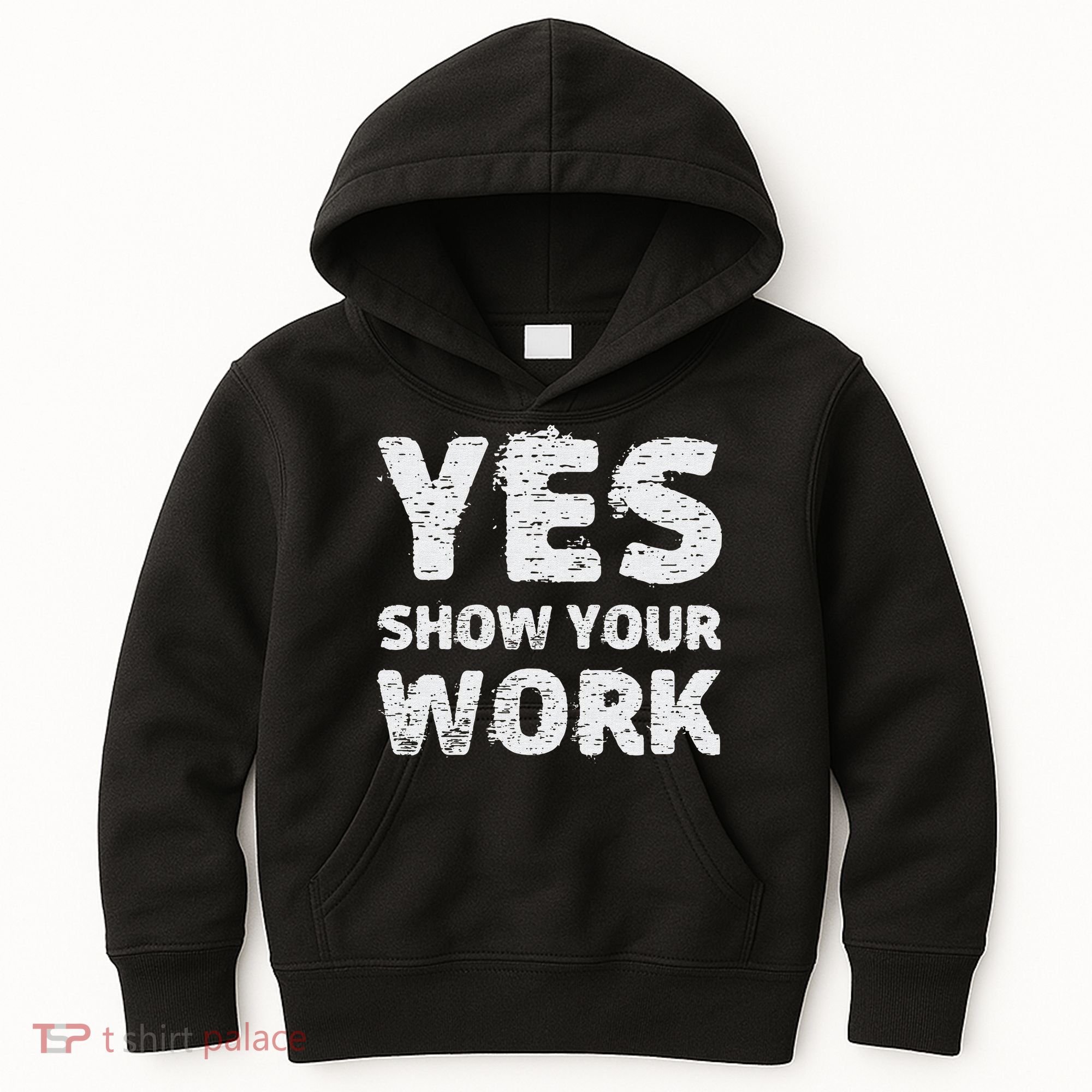 Funny Math Teacher show your work thanks Equation physics Kids Hoodie