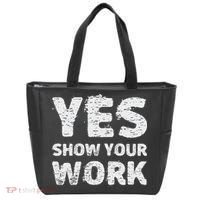 Funny Math Teacher show your work thanks Equation physics Tote Bag thumb 0