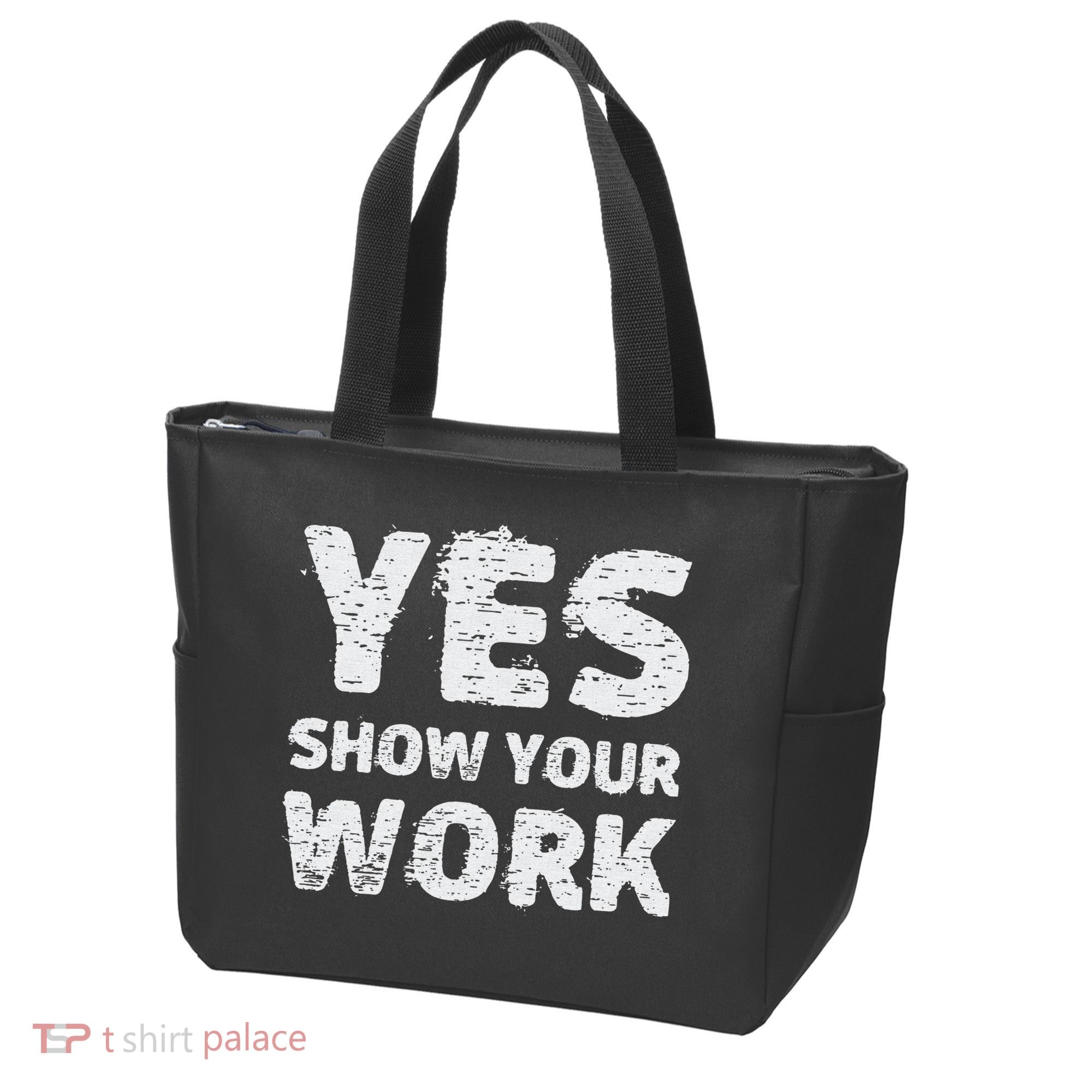 Funny Math Teacher show your work thanks Equation physics Tote Bag