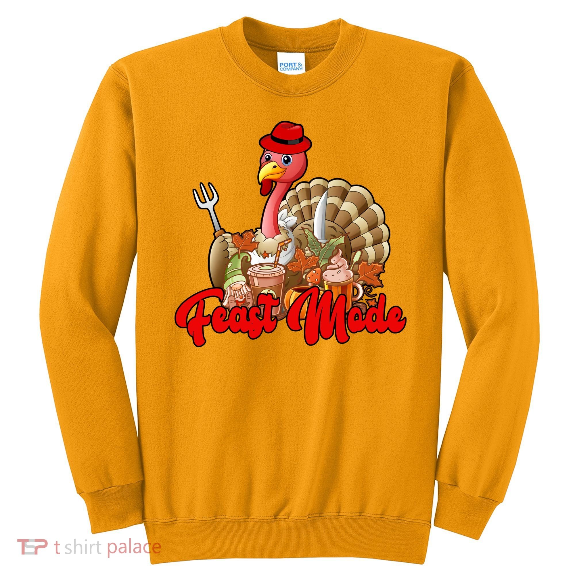 Feast Mode Turkey Thanksgiving Holiday Sweatshirt