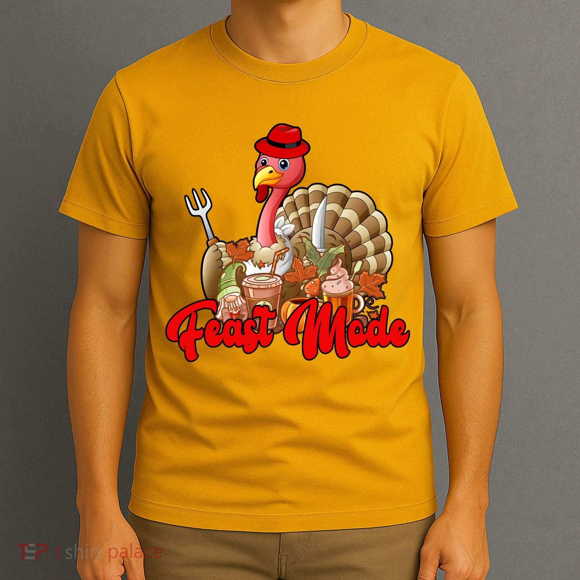 Feast Mode Turkey Thanksgiving Holiday T-Shirt