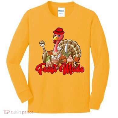 Feast Mode Turkey Thanksgiving Holiday Kids Long Sleeve Shirt