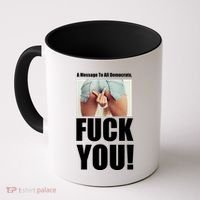 Funny Message To Democrats Coffee Mug thumb 0