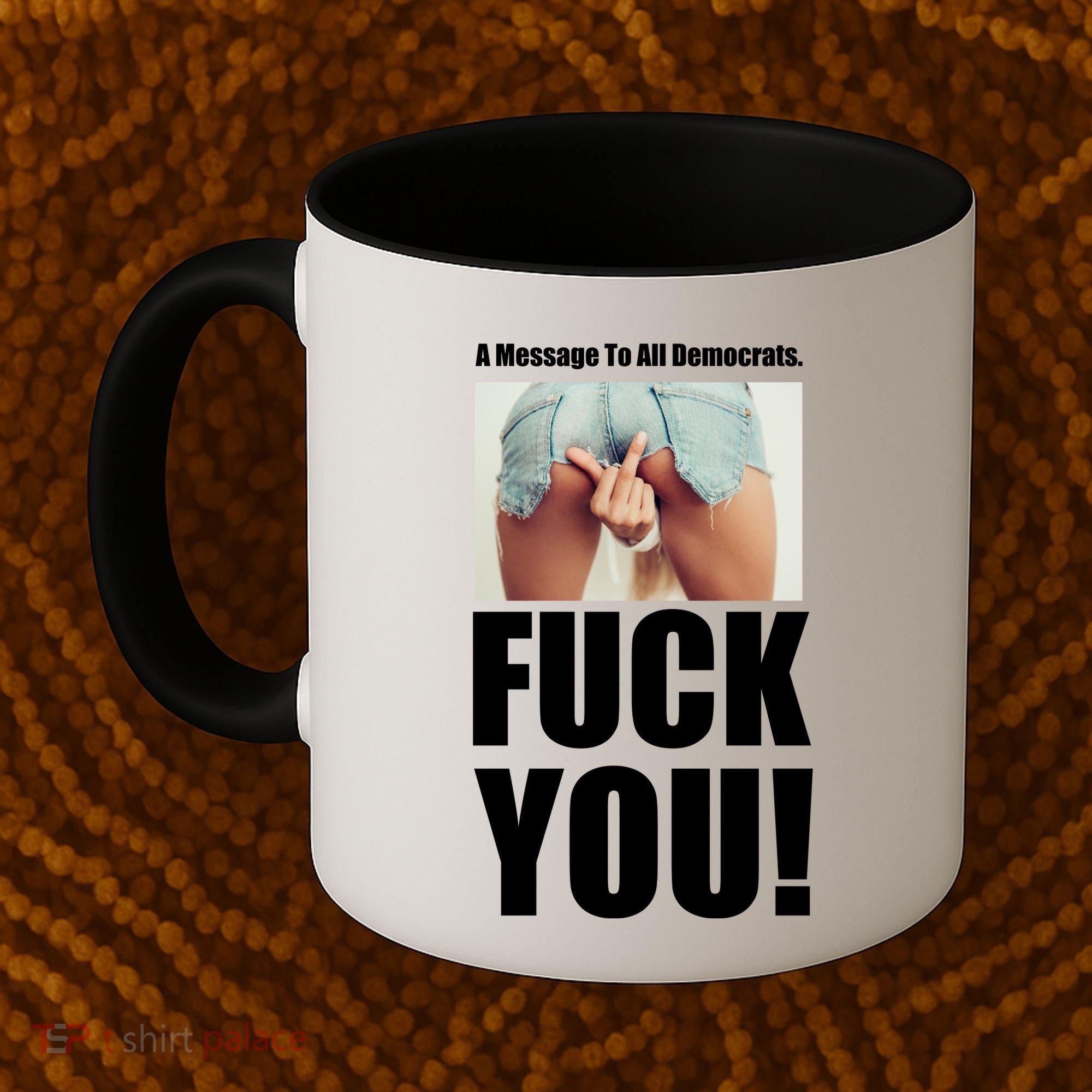 Funny Message To Democrats Coffee Mug