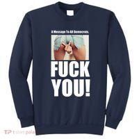 Funny Message To Democrats Sweatshirt thumb 0