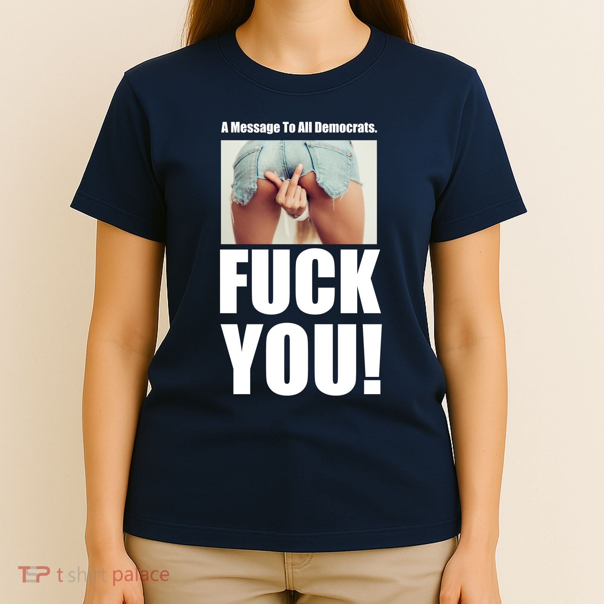 Funny Message To Democrats T-Shirt